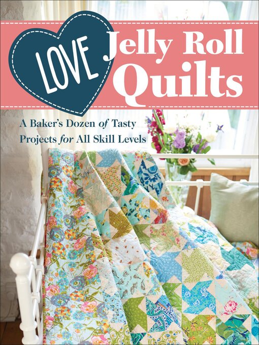 Title details for Love Jelly Roll Quilts by Jo Avery - Wait list
